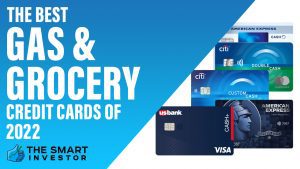 The Best Gas & Grocery Credit Cards