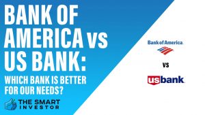 Bank of America vs US Bank Which Bank Is Better For Your Needs