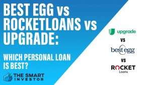 Best Egg vs Rocketloans vs Upgrade Which Personal Loan Is Best