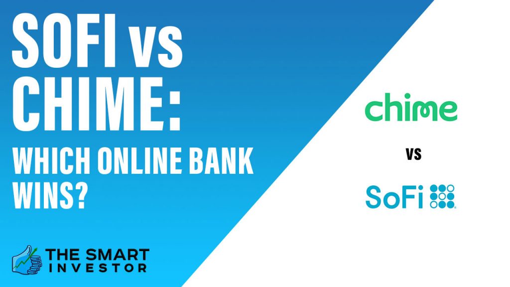 SoFi vs Chime Which Online Bank Wins