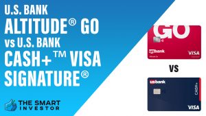 U.S. Bank Altitude® Go vs U.S. Bank Cash+™ Visa Signature®