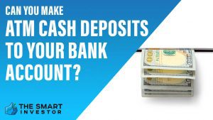 Can you Make ATM Cash Deposits to Your Bank Account
