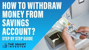 How To Withdraw Money From Savings Account