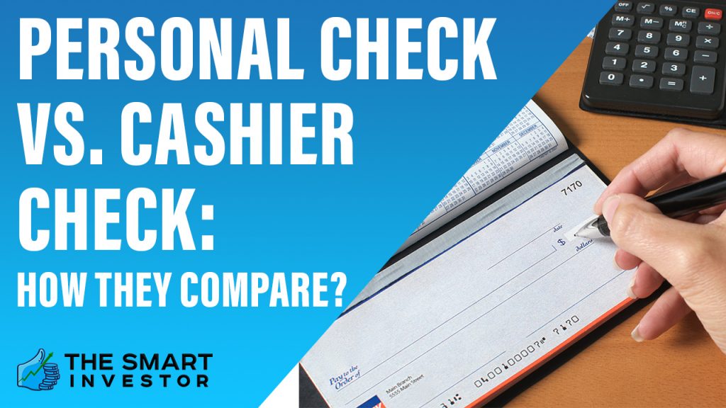 Personal Check Vs. Cashier Check How They Compare