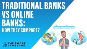 Traditional Banks vs Online Banks How They Compare