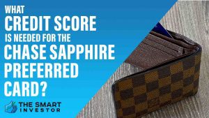 What Credit Score Is Needed For the Chase Sapphire Preferred Card