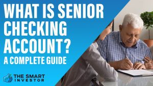 What Is Senior Checking Account