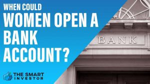 When Could Women Open A Bank Account