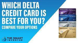 Which Delta Credit Card Is Best For You